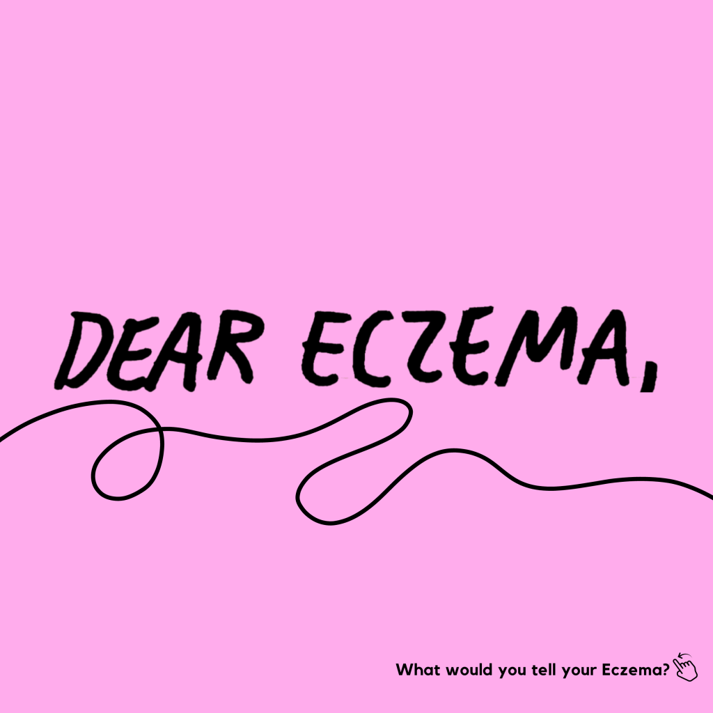 Dear Eczema,